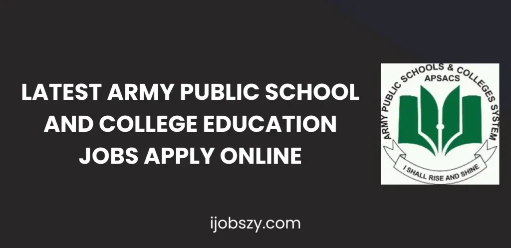 Latest Army Public School and College Education Jobs Apply Online