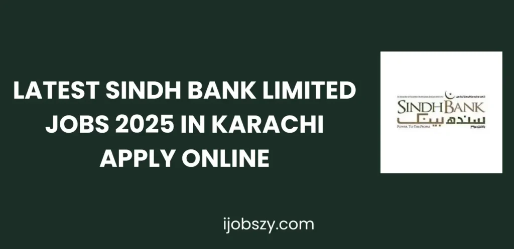 Latest Sindh Bank Limited Jobs 2025 in Karachi Apply Online