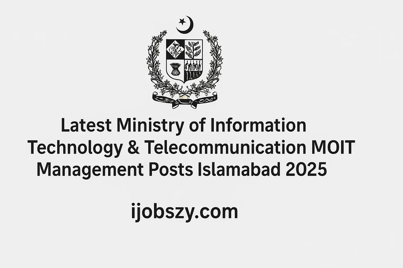 Latest Ministry of Information Technology MOIT Jobs Islamabad Jobs 2025
