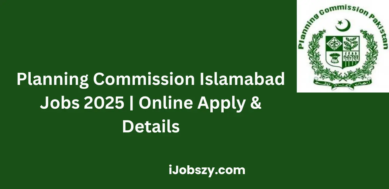 Planning Commission Islamabad Jobs 2025 | Online Apply & Details