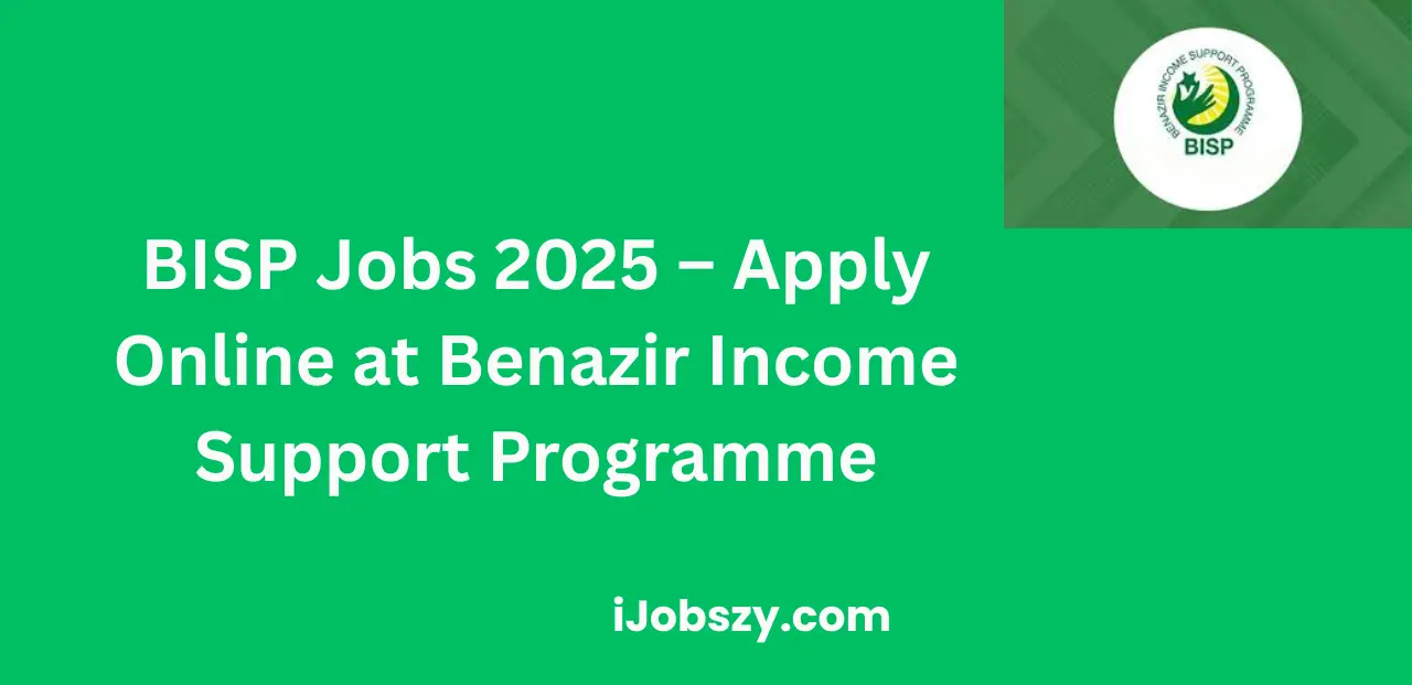 BISP Jobs 2025 – Apply Online at Benazir Income Support Programme